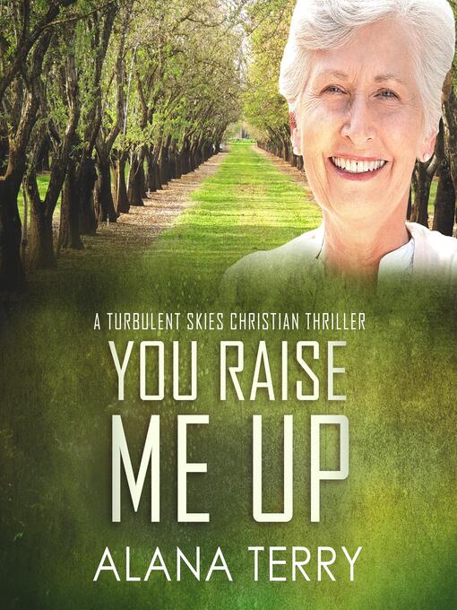 Title details for You Raise Me Up by Alana Terry - Wait list